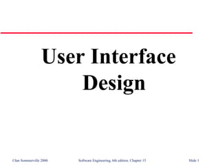 User interface design(sommerville) bangalore university | PPT