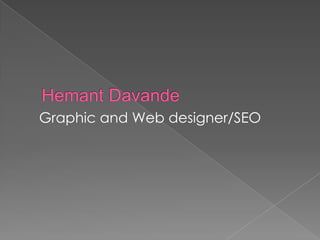 Graphic and Web designer/SEO
 