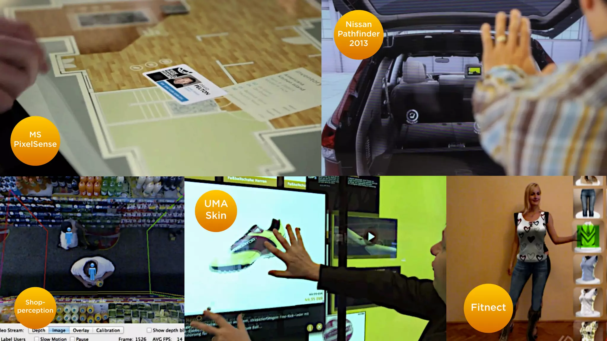 Nissan
                    Pathﬁnder
                       2013




    MS
PixelSense




             UMA
             Skin




  Shop-
perception                      Fitnect
 