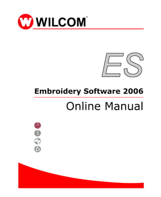 Embroidery Software 2006

      Online Manual
 