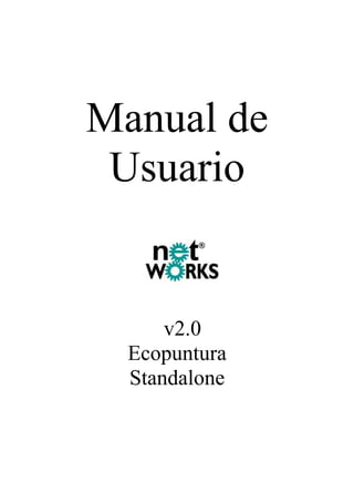 Manual de
 Usuario


      v2.0
  Ecopuntura
  Standalone
 
