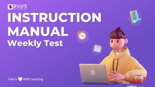 INSTRUCTION
MANUAL
Weekly Test
Fall in With Learning
 
