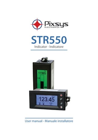 STR550Indicator - Indicatore
User manual - Manuale installatore
 