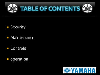 

Security



Maintenance



Controls



operation

 