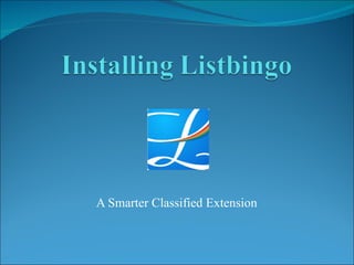 A Smarter Classified Extension 