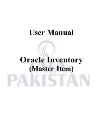 User Manual
Oracle Inventory
(Master Item)
 
