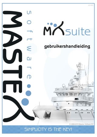 © 2009-2019 Mastex Software BV
gebruikershandleiding
201902
 