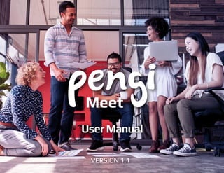 UserManual
VERSION 1.1
Meet
 