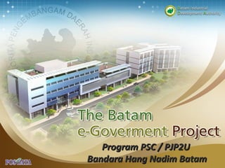 P

Program PSC / PJP2U
Bandara Hang Nadim Batam

 