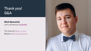Thank you!
Q&A
Mark Opanasiuk
Let's connect on LinkedIn
TG channel: @wtf_is_pmf
Medium: @markopanasiuk
 