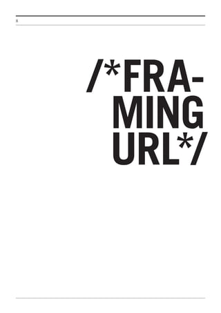8
/*Fra-
ming
URL*/
 