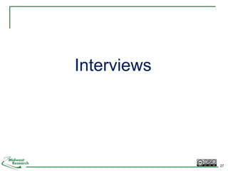 Clarify ObservationsAfter observation ask about:Why doing?Goal?How typical was this?Clarify confusing observations26