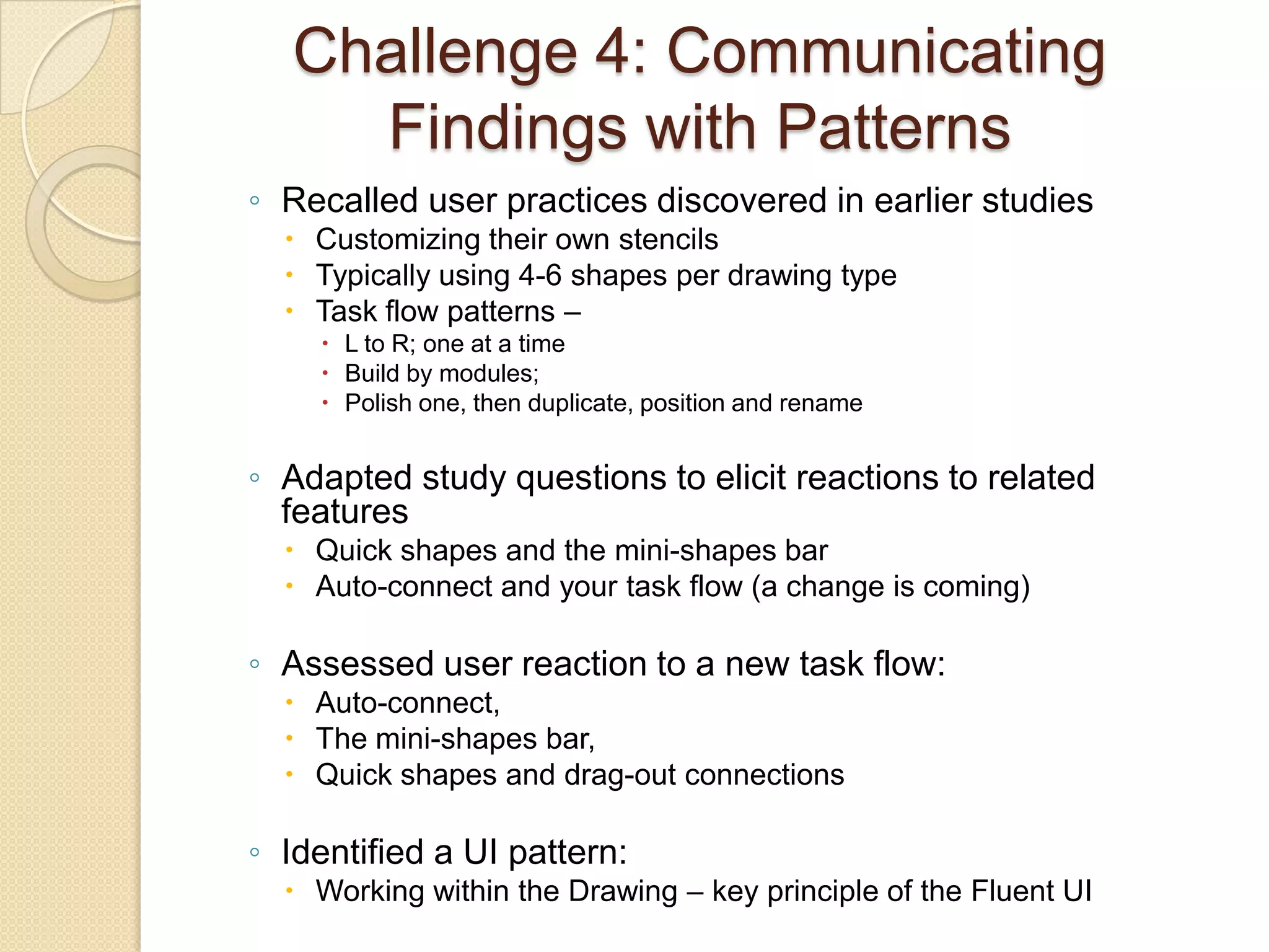 Challenging and Positive Work ExperiencesMS CRM / Expedia  Having an impactIssue: What are the strengths and weaknesses of CRM and its competitors: Sales Logix, Salesforce.com,  Act,  and Goldmine.Looking for points of attack / defense; where should we put our money?  What features don’t we have to improve?Getting rid of silos and keeping dashboards visibleHeuristic Evaluation ChecklistMost tools don’t give actionable results