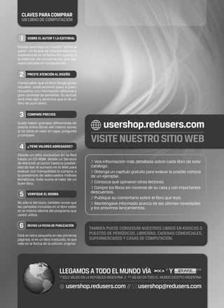 >> Vea información más detallada sobre cada libro de este
catálogo.
>> Obtenga un capítulo gratuito para evaluar la posible compra
de un ejemplar.
>> Conozca qué opinaron otros lectores.
>> Compre los libros sin moverse de su casa y con importantes
descuentos.
>> Publique su comentario sobre el libro que leyó.
>> Manténgase informado acerca de las últimas novedades
y los próximos lanzamientos.
REDISEÑO BOMBOS LIBROS - APERTURA CATALOGO - Base Editable - Nov 09.indd 1REDISEÑO BOMBOS LIBROS - APERTURA CATALOGO - Base Editable - Nov 09.indd 1 23/11/2009 12:21:0823/11/2009 12:21:08
 