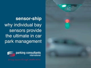 sensor-ship    why individual bay sensors provide the ultimate in car park management 