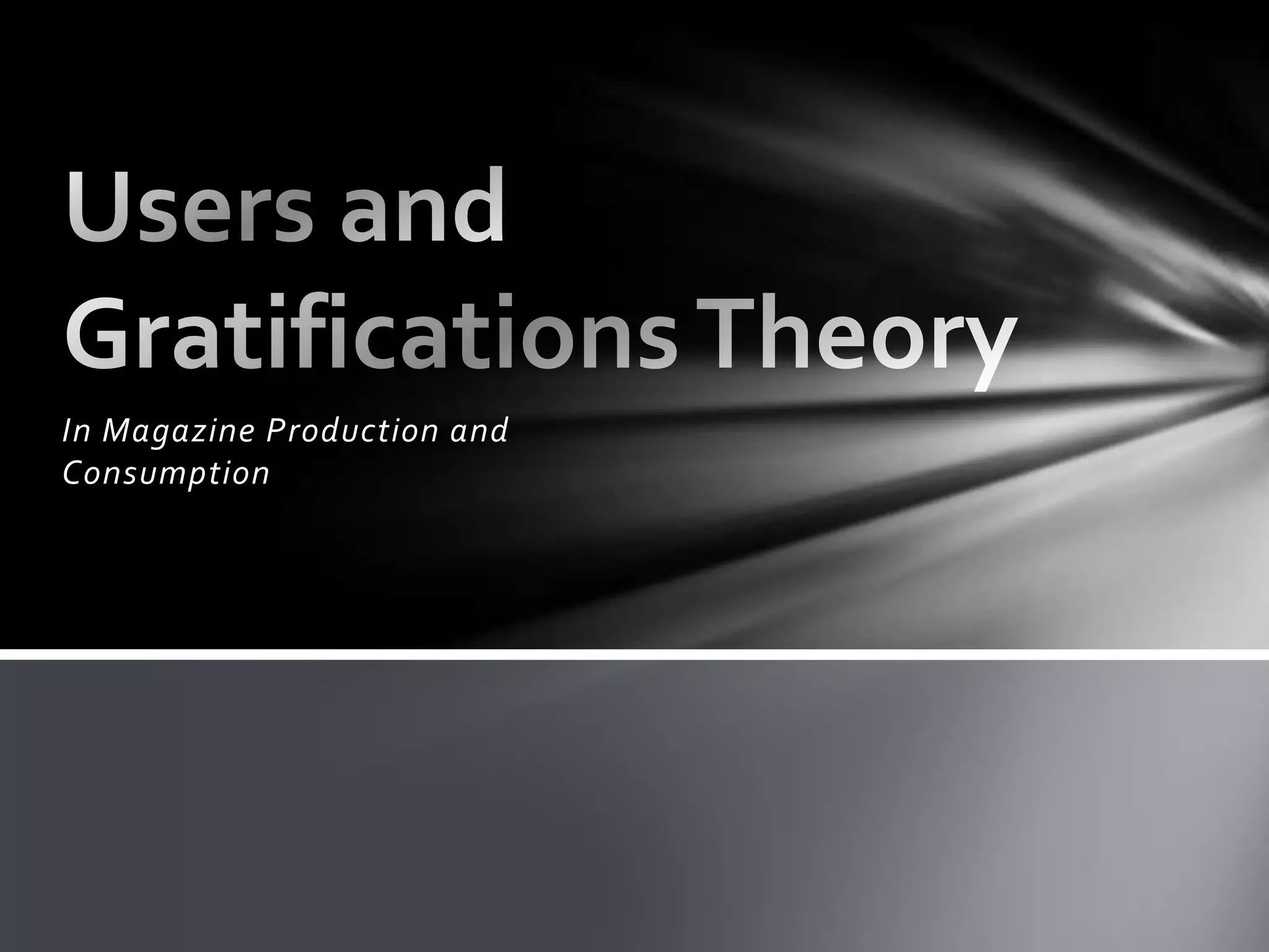 Users and gratifications theory | PPTX