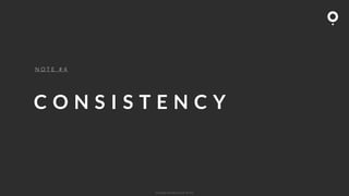 ? Copyright comOn Group (comOn, SA) 2015
C O N S I S T E N C Y
N O T E # 4
 