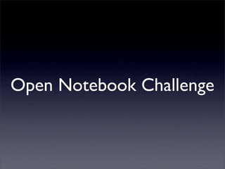 Open Notebook Challenge
 