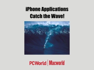 iPhone Applications Catch the Wave! 