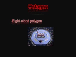 Octagon -Eight-sided polygon