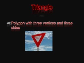 TrianglePolygon with three vertices and three sides 