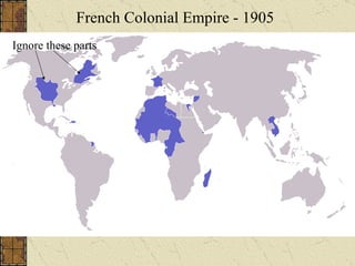 French Colonial Empire - 1905 Ignore these parts 