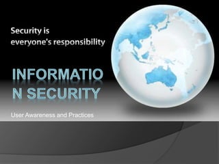 End User Security Awareness - Information Security | PPT