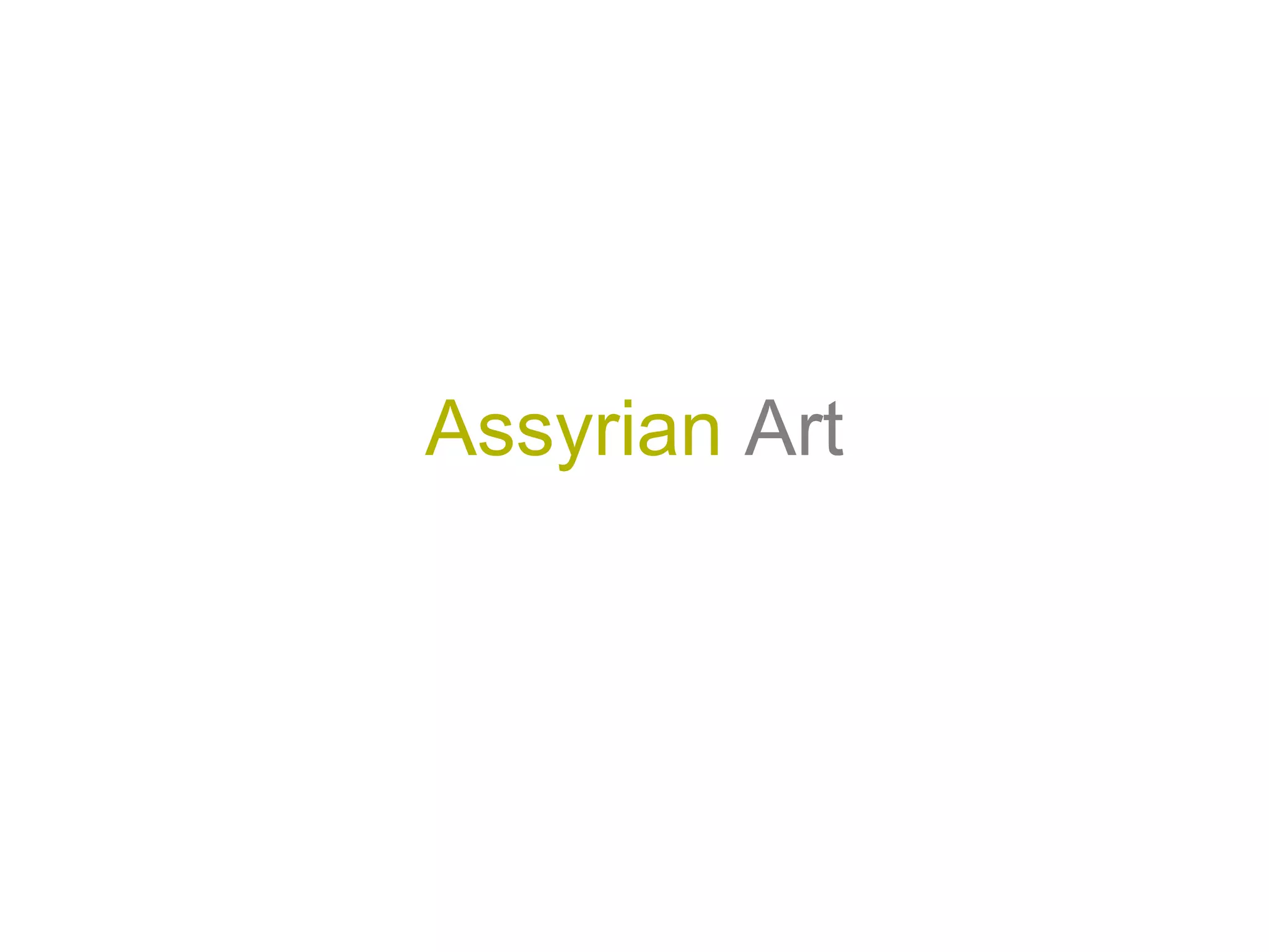 Assyrian   Art 