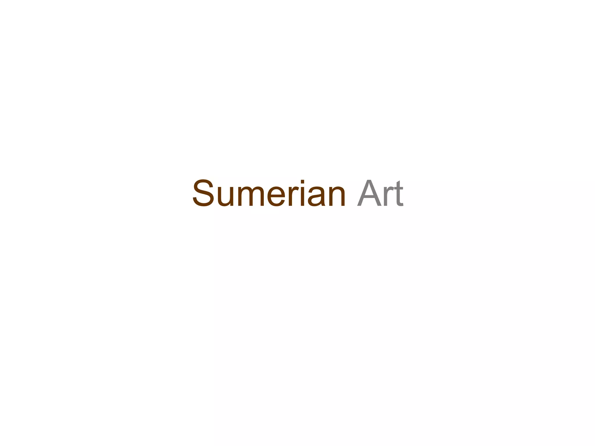Sumerian   Art 