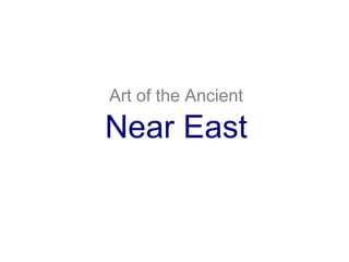 Art of the Ancient   Near East 
