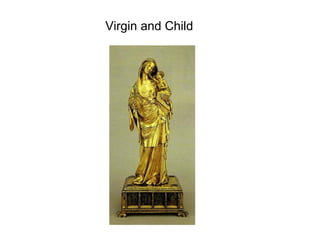 Virgin and Child
 