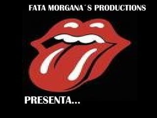 FATA MORGANA ´S PRODUCTIONS PRESENTA… 