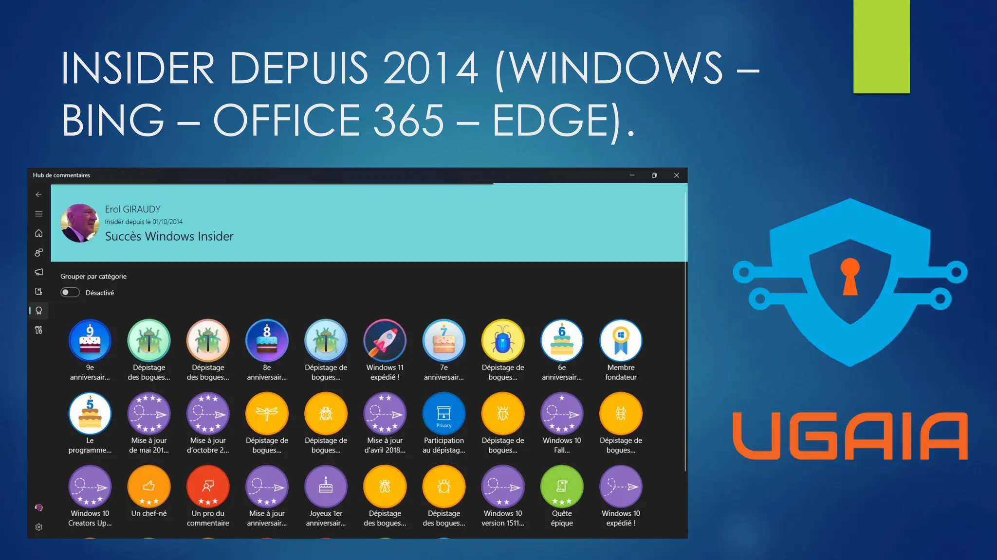 INSIDER DEPUIS 2014 (WINDOWS –
BING – OFFICE 365 – EDGE).
 