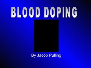 [object Object],BLOOD DOPING 