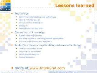 InteliGrid project: lessons learned and future work