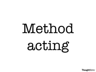 Method acting 