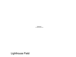 Lighthouse Field 