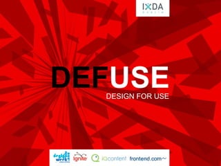 DEF USE DESIGN FOR USE 