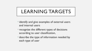 Internal User Example USERS OF ACCOUNTING INFORMATION.pptx g11 | PPTX
