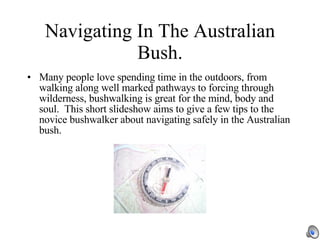 Navigating In The Australian Bush. ,[object Object]