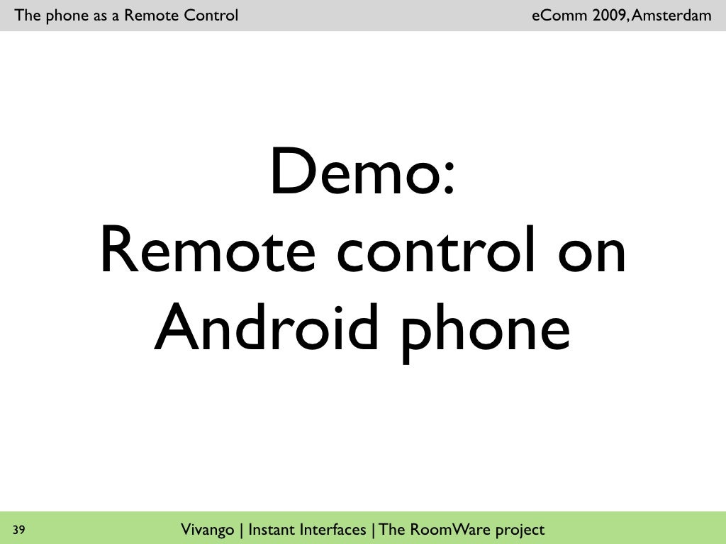 The phone as a Remote Control