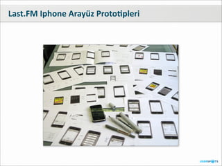 Last.FM	
  Iphone	
  Arayüz	
  ProtoOpleri
 