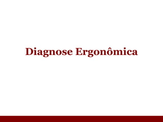 Diagnose Ergonômica 