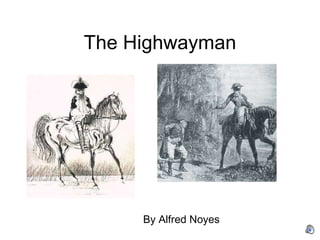 The Highwayman By Alfred Noyes  