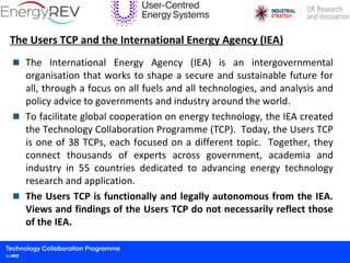The Users TCP and the International Energy Agency (IEA)
 The International Energy Agency (IEA) is an intergovernmental
or...