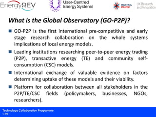  Introducing the Global Observatory on Peer-to-Peer, Community Self-Consumption and Transactive Energy Models (GO-P2P)