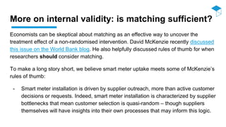 More on internal validity: is matching sufficient?
Economists can be skeptical about matching as an effective way to uncov...