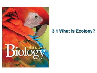 3.1 What is Ecology? 