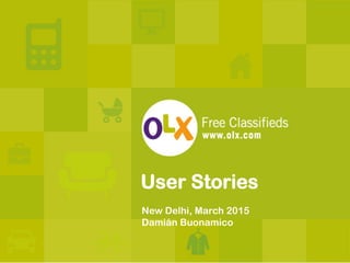 User Stories
New Delhi, March 2015
Damián Buonamico
 