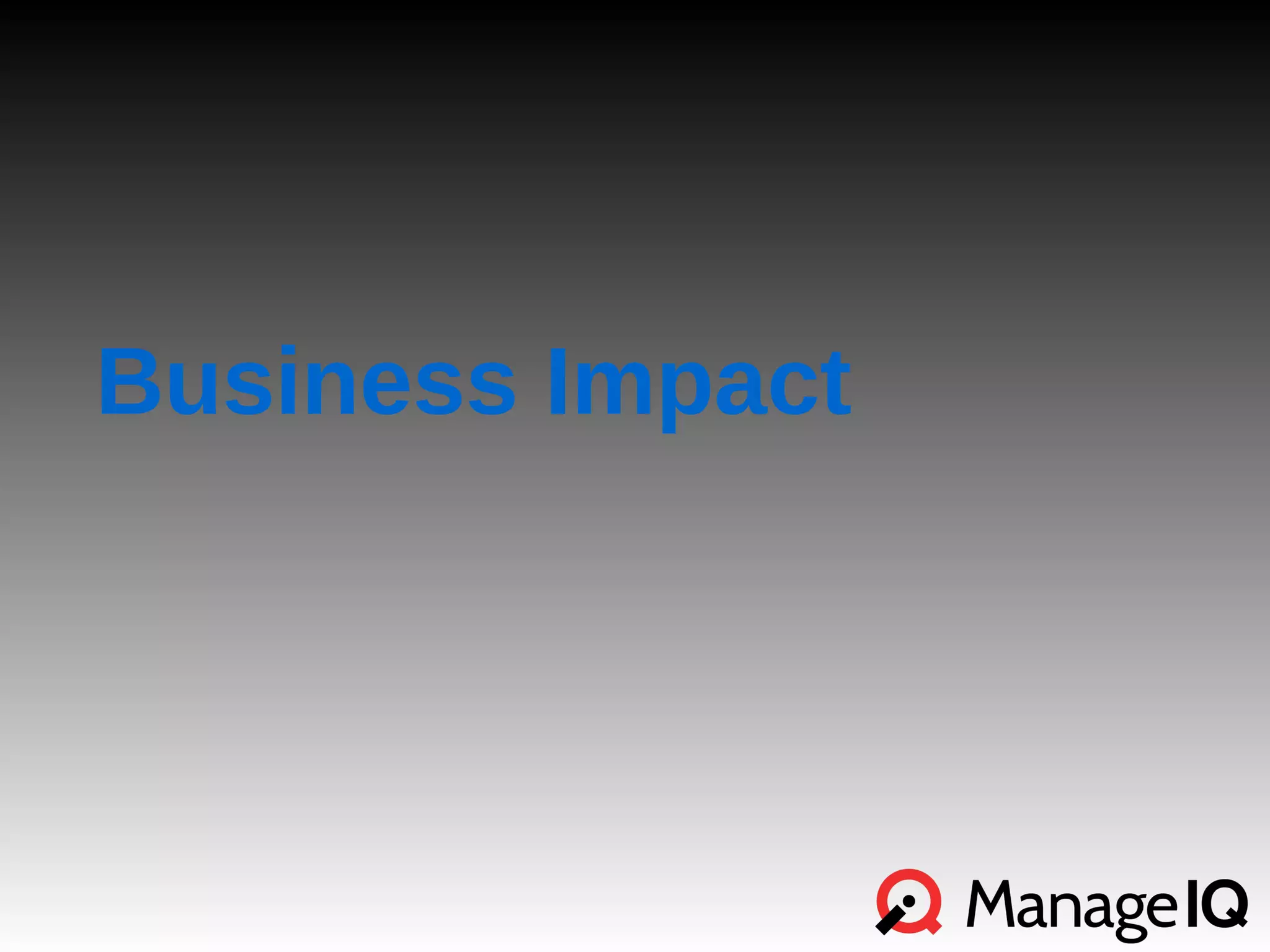 Business Impact 
 